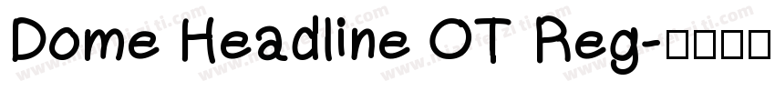 Dome Headline OT Reg字体转换